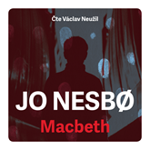 Audiokniha Macbeth  - autor Jo Nesbø   - interpret Václav Neužil