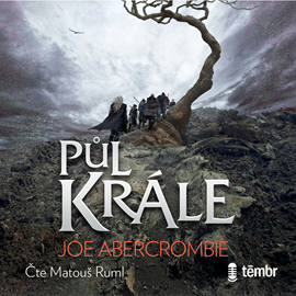 Audiokniha Půl krále  - autor Joe Abercrombie   - interpret Matouš Ruml