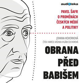 Audiokniha Obrana před Babišem  - autor Johana Hovorková;Pavel Šafr   - interpret skupina hercov