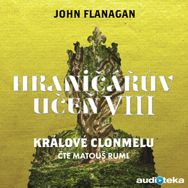 Audiokniha Králové Clonmelu  - autor John Flanagan   - interpret Matouš Ruml