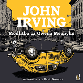 Audiokniha Modlitba za Owena Meanyho  - autor John Irving   - interpret David Novotný