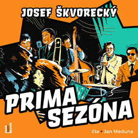 Audiokniha Prima sezóna  - autor Josef Škvorecký   - interpret Jan Meduna