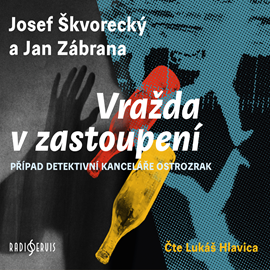 Audiokniha Vražda v zastoupení  - autor Josef Škvorecký;Jan Zábrana   - interpret Lukáš Hlavica