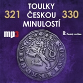 Audiokniha Toulky českou minulostí 321 - 330  - autor Josef Veselý   - interpret skupina hercov