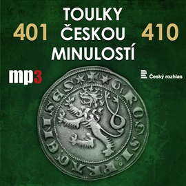 Audiokniha Toulky českou minulostí 401 - 410  - autor Josef Veselý   - interpret skupina hercov