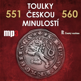 Audiokniha Toulky českou minulostí 551 - 560  - autor Josef Veselý   - interpret skupina hercov