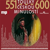 Audiokniha Toulky českou minulostí 551 - 600  - autor Josef Veselý   - interpret skupina hercov