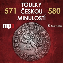 Audiokniha Toulky českou minulostí 571 - 580  - autor Josef Veselý   - interpret skupina hercov