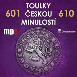 Audiokniha Toulky českou minulostí 601 - 610  - autor Josef Veselý   - interpret skupina hercov