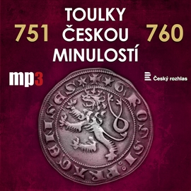 Audiokniha Toulky českou minulostí 751 - 760  - autor Josef Veselý   - interpret skupina hercov