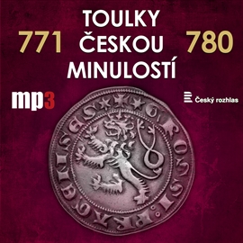 Audiokniha Toulky českou minulostí 771 - 780  - autor Josef Veselý   - interpret skupina hercov