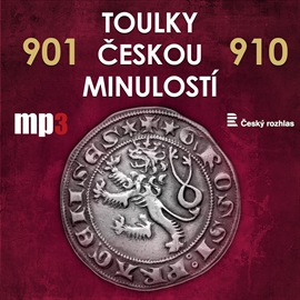 Audiokniha Toulky českou minulostí 901 - 910  - autor Josef Veselý   - interpret skupina hercov