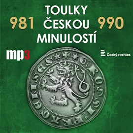 Audiokniha Toulky českou minulostí 981 - 990  - autor Josef Veselý   - interpret skupina hercov