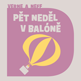 Audiokniha Pět neděl v balóně  - autor Jules Verne;Ondřej Neff   - interpret Jan Vondráček