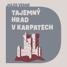 Audiokniha Tajemný hrad v Karpatech  - autor Jules Verne   - interpret Libor Hruška