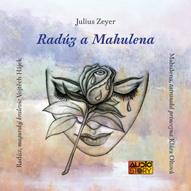 Audiokniha Radúz a Mahulena  - autor Julius Zeyer   - interpret skupina hercov