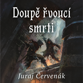 Audiokniha Doupě řvoucí smrti  - autor Juraj Červenák   - interpret Jiří Schwarz