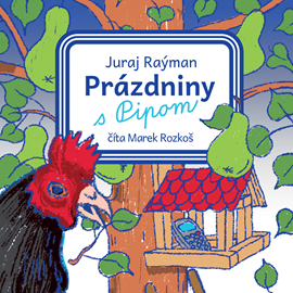 Audiokniha Prázdniny s Pipom  - autor Juraj Raýman   - interpret Marek Rozkoš