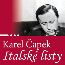 Audiokniha Italské listy  - autor Karel Čapek   - interpret Antonín Kaška
