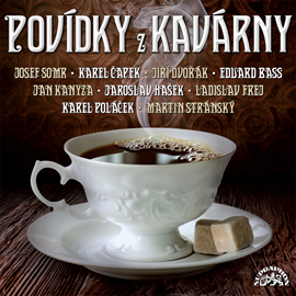 Audiokniha Povídky z kavárny  - autor Karel Čapek;Eduard Bass;Jaroslav Hašek;Karel Poláček   - interpret skupina hercov