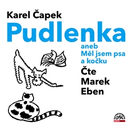 Audiokniha Pudlenka aneb Měl jsem psa a kočku  - autor Karel Čapek   - interpret Marek Eben