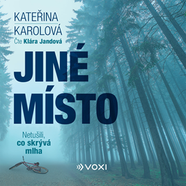 Audiokniha Jiné místo  - autor Kateřina Karolová   - interpret Klára Jandová