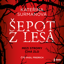 Audiokniha Šepot z lesa  - autor Kateřina Surmanová   - interpret Vasil Fridrich