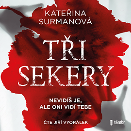 Audiokniha Tři Sekery  - autor Kateřina Surmanová   - interpret Jiří Vyorálek