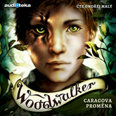 Audiokniha Woodwalker – Caragova proměna  - autor Katja Brandisová   - interpret Ondřej Malý