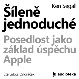 Audiokniha Šíleně jednoduché  - autor Ken Segall   - interpret Luboš Ondráček