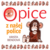 Audiokniha Opice z našej police  - autor Krista Bendová   - interpret Zuzana Kronerová