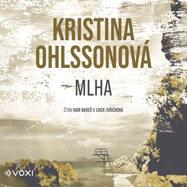 Audiokniha Mlha  - autor Kristina Ohlssonová   - interpret skupina hercov