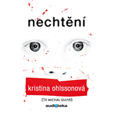 Audiokniha Nechtění  - autor Kristina Ohlssonová   - interpret Michal Gulyáš