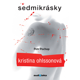Audiokniha Sedmikrásky  - autor Kristina Ohlssonová   - interpret Petr Pochop