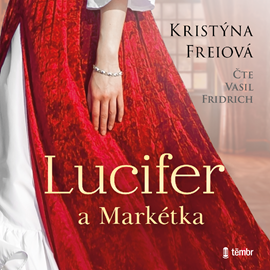 Audiokniha Lucifer a Markétka  - autor Kristýna Freiová   - interpret Vasil Fridrich