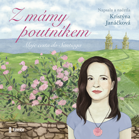 Audiokniha Z mámy poutníkem  - autor Kristýna Janáčková   - interpret Kristýna Janáčková