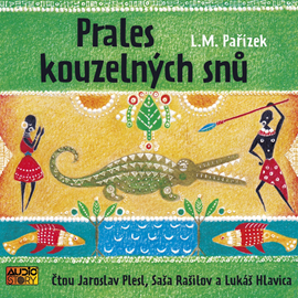 Audiokniha Prales kouzelných snů  - autor Ladislav Mikeš Pařízek   - interpret skupina hercov