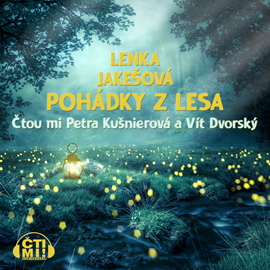Audiokniha Pohádky z lesa  - autor Lenka Jakešová   - interpret skupina hercov