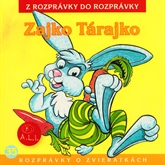 Audiokniha Zajko Tárajko  - autor Lenka Tomešová   - interpret skupina hercov