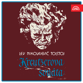 Audiokniha Tolstoj: Kreutzerova sonáta  - autor Lev Nikolajevič Tolstoj   - interpret Vlastimil Fišar