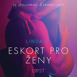 Audiokniha Eskort pro ženy  - autor Linda G.   - interpret Lenka Švejdová