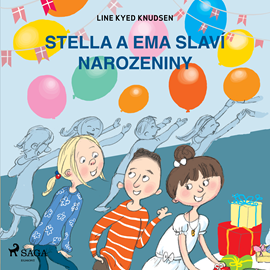 Audiokniha Stella a Ema slaví narozeniny  - autor Line Kyed Knudsen   - interpret Klára Sochorová
