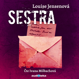 Audiokniha Sestra  - autor Louise Jensenová   - interpret Ivana Milbachová