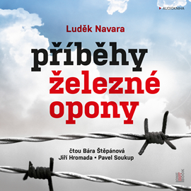 Audiokniha Příběhy železné opony  - autor Luděk Navara   - interpret skupina hercov