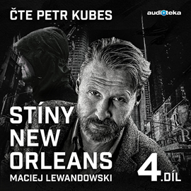 Audiokniha Stíny New Orleans – 4. díl  - autor Maciej Lewandowski   - interpret Petr Kubes