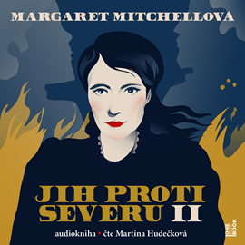 Audiokniha Jih proti Severu II  - autor Margaret Mitchellová   - interpret Martina Hudečková
