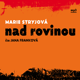 Audiokniha Nad rovinou  - autor Marie Stryjová   - interpret Jana Franková