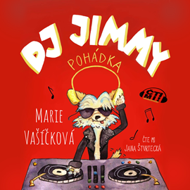 Audiokniha DJ Jimmy  - autor Marie Vašíčková   - interpret Jana Štvrtecká