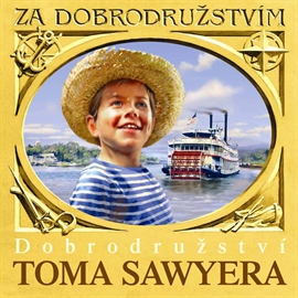 Audiokniha Dobrodružství Toma Sawyera  - autor Mark Twain   - interpret skupina hercov