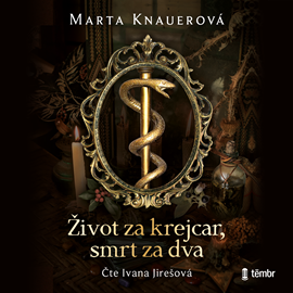 Audiokniha Život za krejcar, smrt za dva  - autor Marta Knauerová   - interpret Ivana Jirešová